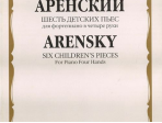 16524МИ Аренский А.С. Шесть детских пьес: Для фортепиано в четыре руки, издательство «Музыка»